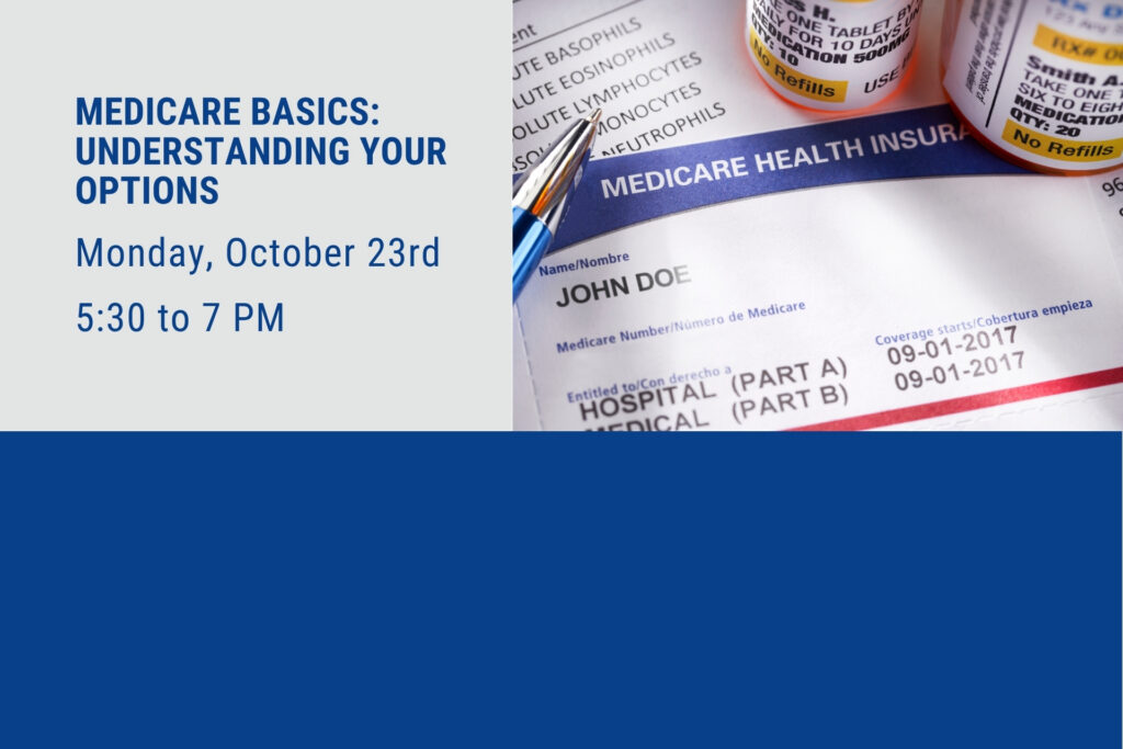 Medicare Basics on Monday, October 26 from 5:30 to 7 PM